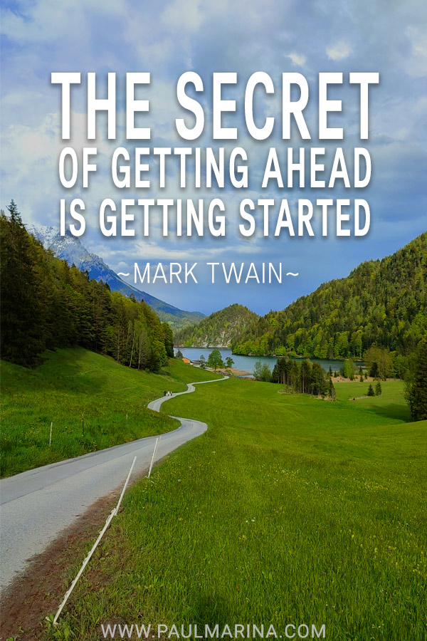 The secret of getting ahead is