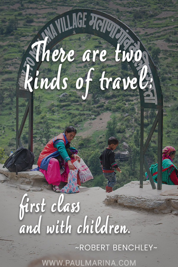 There are two kinds of travel: first class and with children.